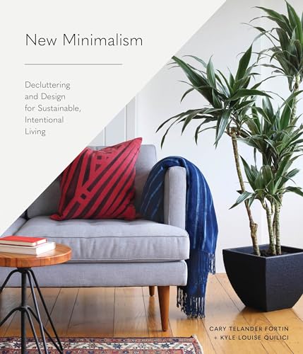 New Minimalism: Decluttering and Design for Sustainable, Intentional Living von Sasquatch Books